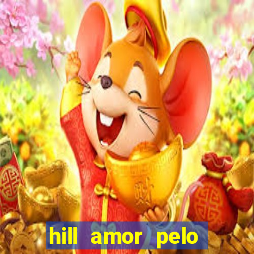 hill amor pelo jogo torrent